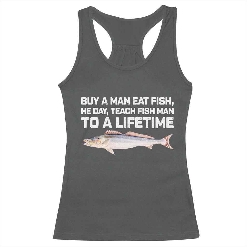 Funny Fishing Meme Racerback Tank Top Buy A Man Eat Fish Inappropriate TS10 Dark Heather Print Your Wear