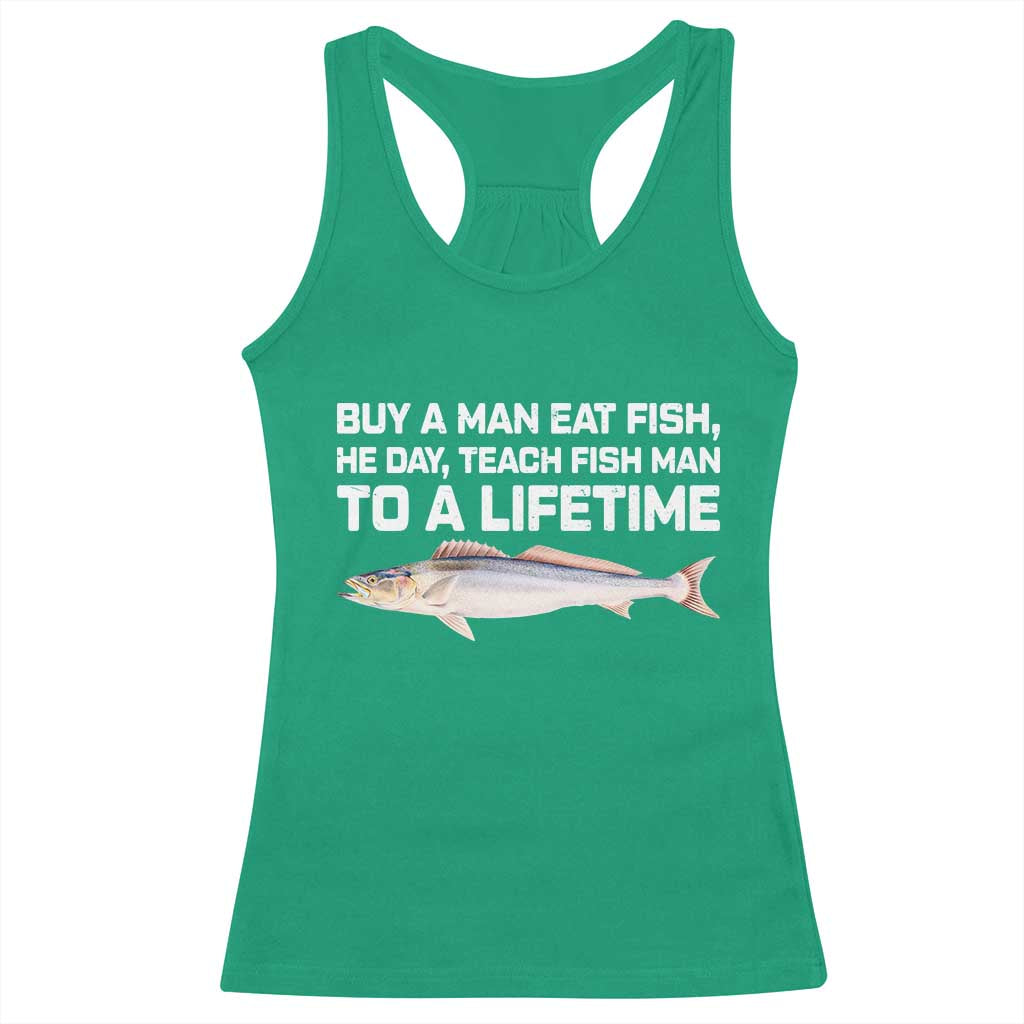 Funny Fishing Meme Racerback Tank Top Buy A Man Eat Fish Inappropriate TS10 Irish Green Print Your Wear