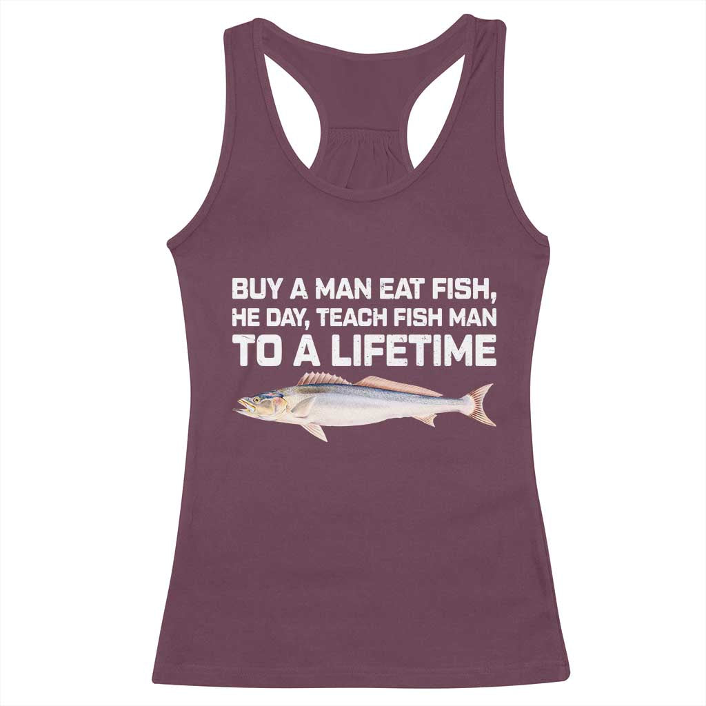 Funny Fishing Meme Racerback Tank Top Buy A Man Eat Fish Inappropriate TS10 Maroon Print Your Wear