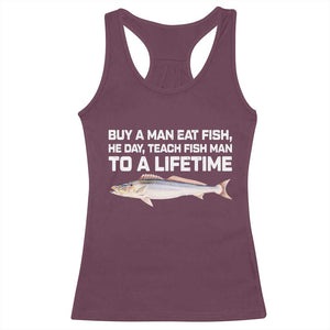 Funny Fishing Meme Racerback Tank Top Buy A Man Eat Fish Inappropriate TS10 Maroon Print Your Wear