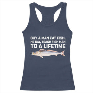 Funny Fishing Meme Racerback Tank Top Buy A Man Eat Fish Inappropriate TS10 Navy Print Your Wear