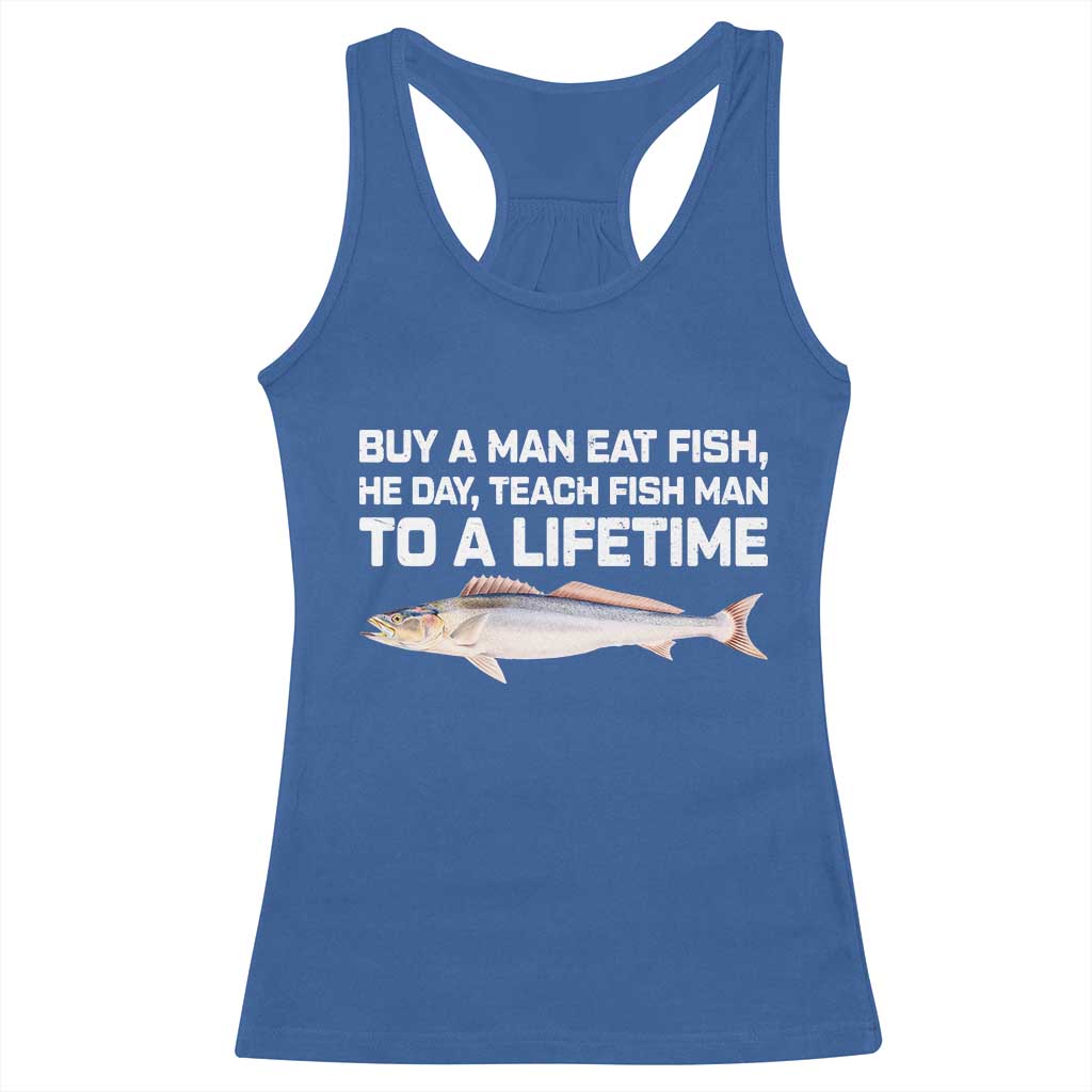 Funny Fishing Meme Racerback Tank Top Buy A Man Eat Fish Inappropriate TS10 Royal Blue Print Your Wear