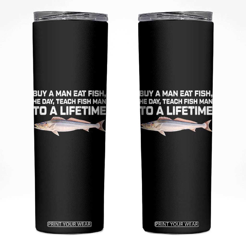 Funny Fishing Meme Skinny Tumbler Buy A Man Eat Fish Inappropriate TS10 Black Print Your Wear