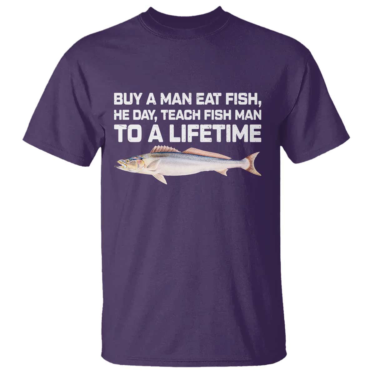 Funny Fishing Meme T Shirt - Buy A Man Eat Fish Inappropriate Adult Humor Tee TS10 Purple Print Your Wear