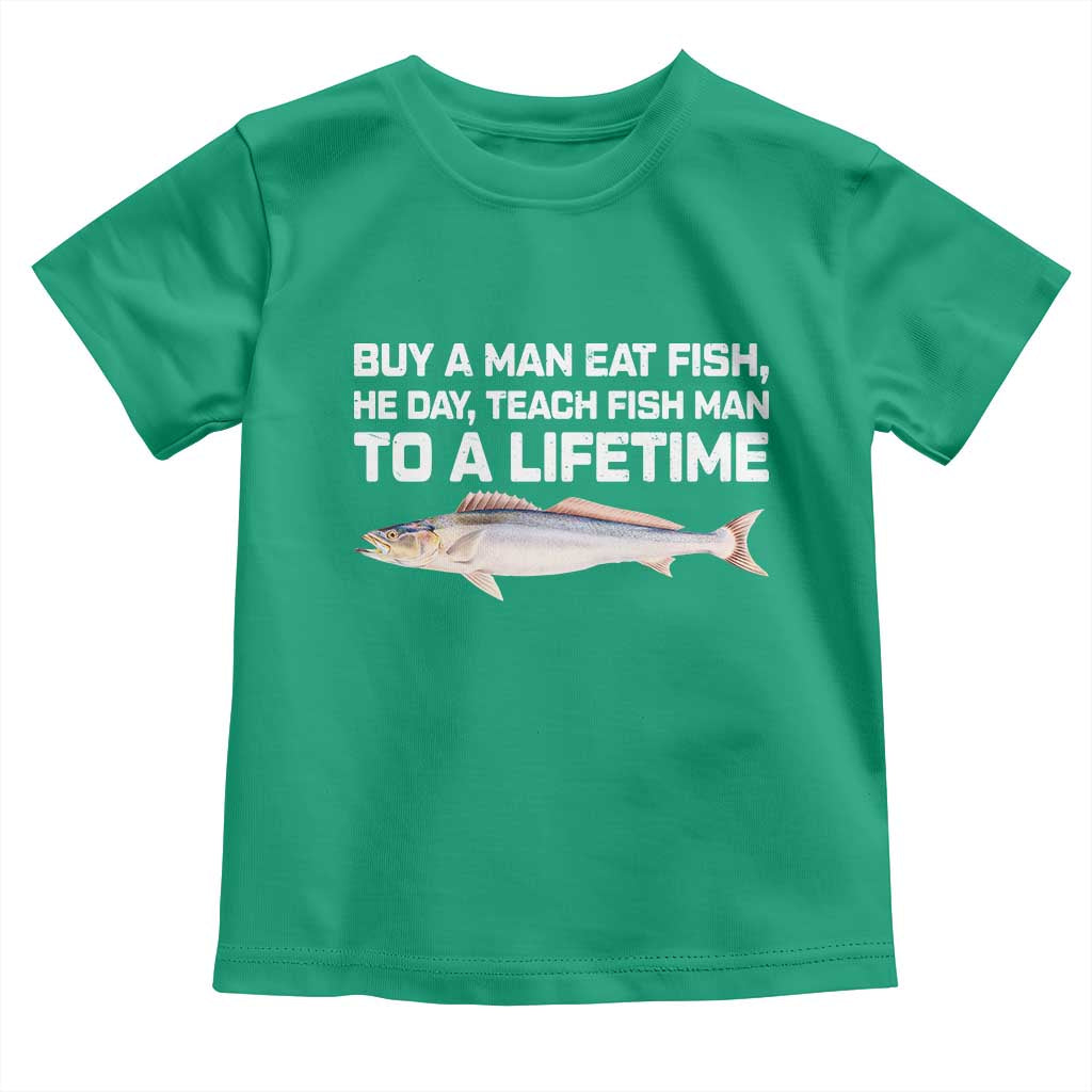 Funny Fishing Meme Toddler T Shirt Buy A Man Eat Fish Inappropriate TS10 Irish Green Print Your Wear