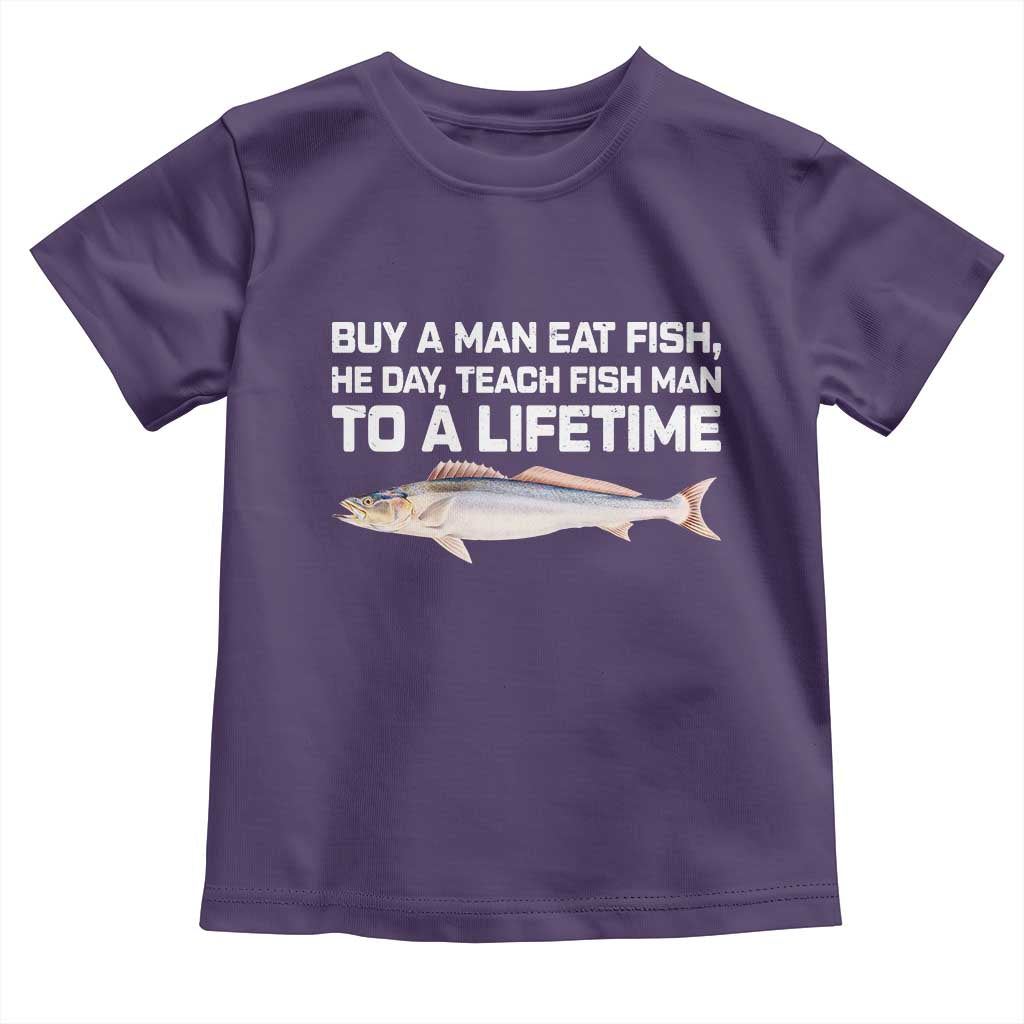 Funny Fishing Meme Toddler T Shirt Buy A Man Eat Fish Inappropriate TS10 Purple Print Your Wear