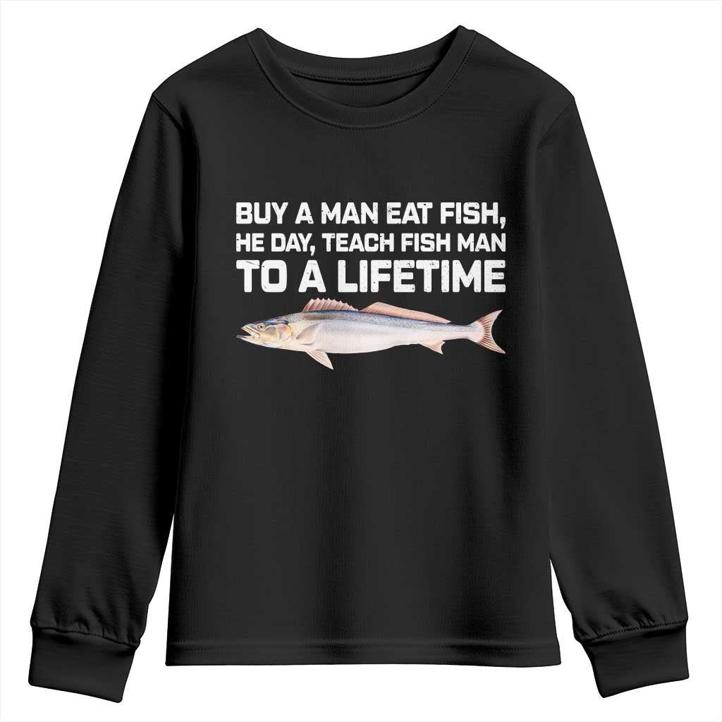 Funny Fishing Meme Youth Sweatshirt Buy A Man Eat Fish Inappropriate TS10 Black Print Your Wear