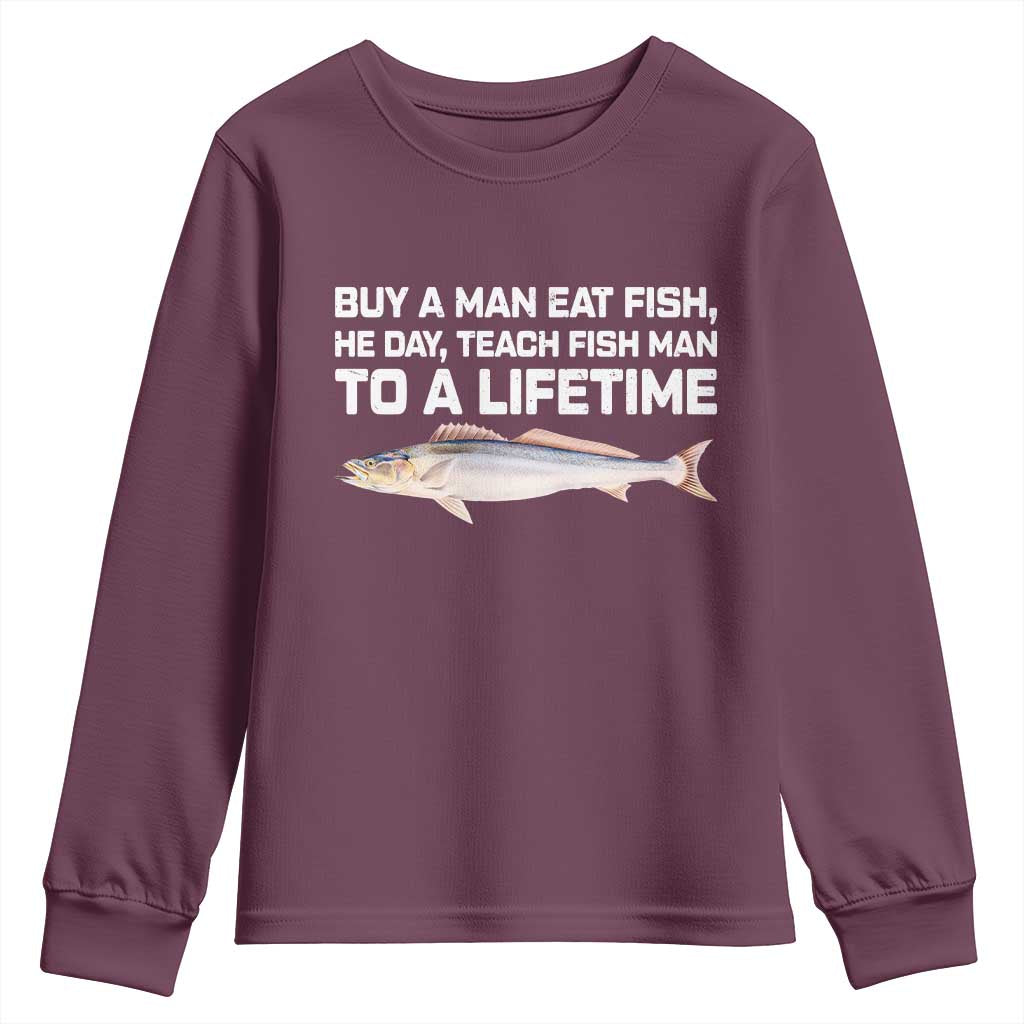 Funny Fishing Meme Youth Sweatshirt Buy A Man Eat Fish Inappropriate TS10 Maroon Print Your Wear