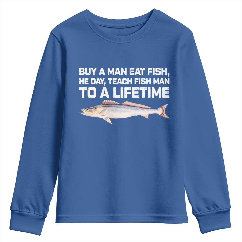 Funny Fishing Meme Youth Sweatshirt Buy A Man Eat Fish Inappropriate TS10 Royal Blue Print Your Wear