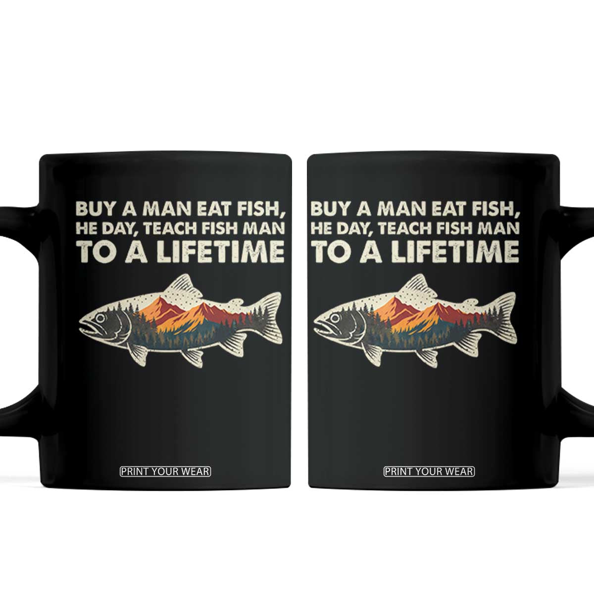 Funny Fishing Meme Coffee Mug Vintage Buy A Man Eat Fish Inappropriate TS10 Black Print Your Wear
