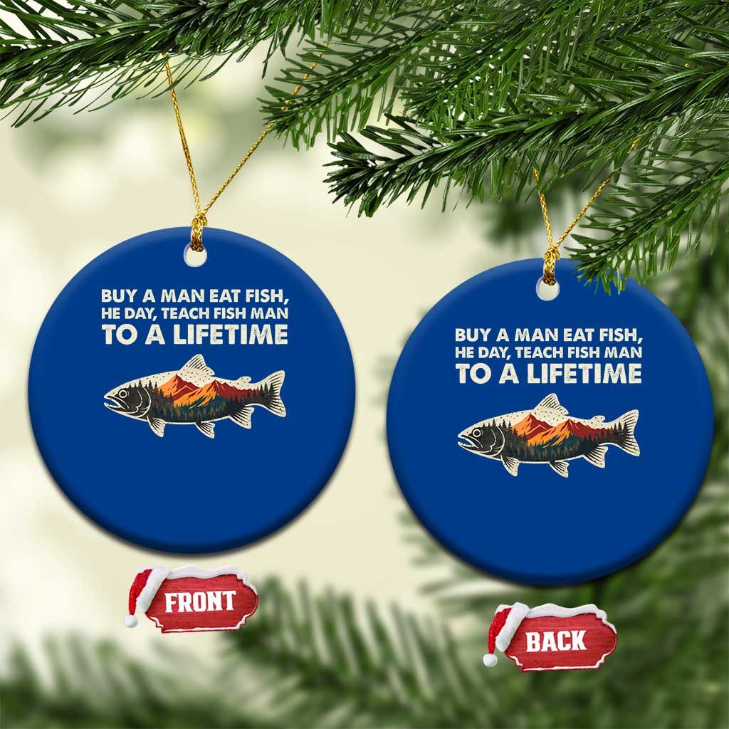 Funny Fishing Meme Ceramic Ornament Vintage Buy A Man Eat Fish Inappropriate TS10 1pc Blue Print Your Wear