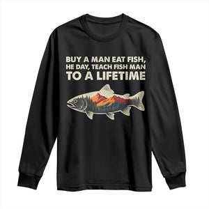 Funny Fishing Meme Long Sleeve Shirt Vintage Buy A Man Eat Fish Inappropriate TS10 Black Print Your Wear