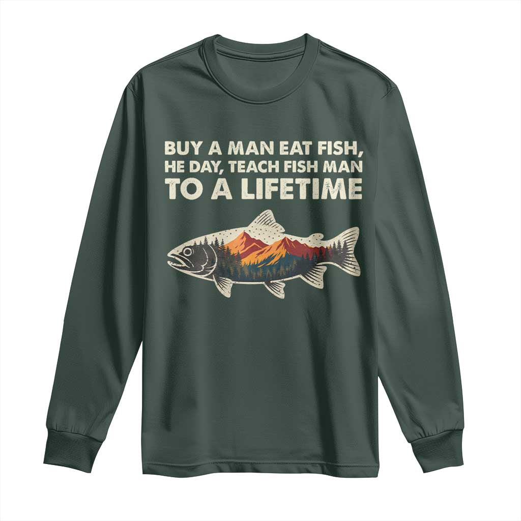 Funny Fishing Meme Long Sleeve Shirt Vintage Buy A Man Eat Fish Inappropriate TS10 Dark Forest Green Print Your Wear