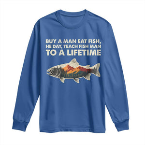 Funny Fishing Meme Long Sleeve Shirt Vintage Buy A Man Eat Fish Inappropriate TS10 Royal Blue Print Your Wear