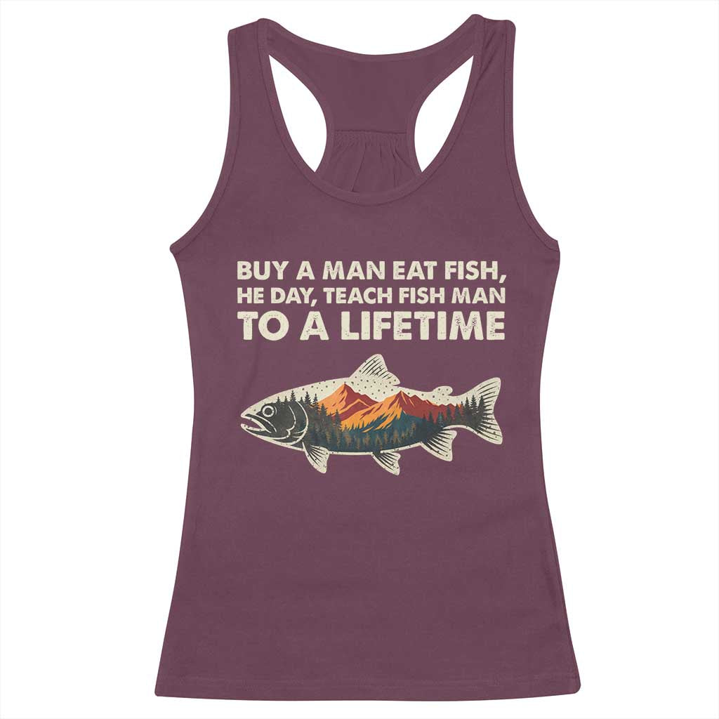 Funny Fishing Meme Racerback Tank Top Vintage Buy A Man Eat Fish Inappropriate TS10 Maroon Print Your Wear