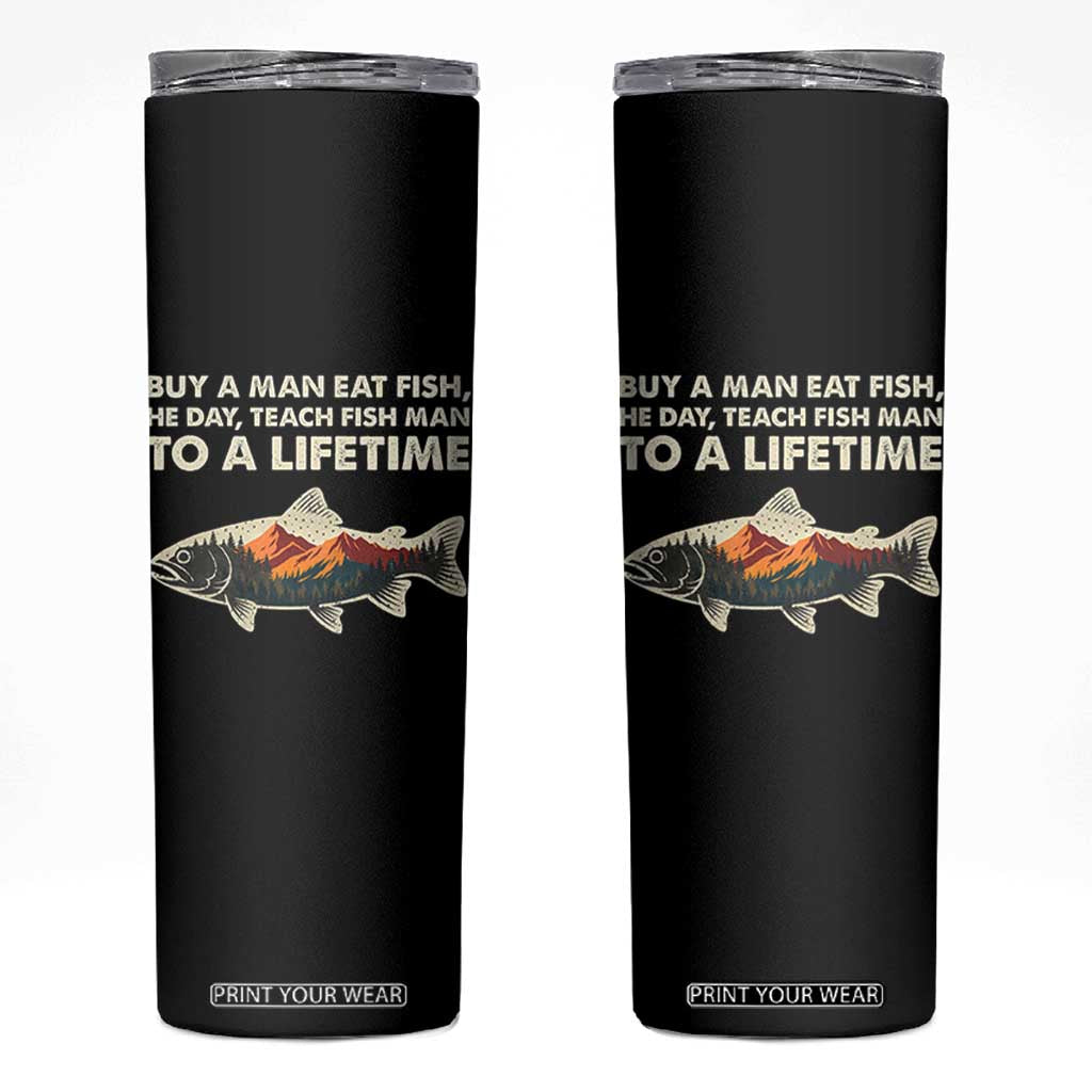 Funny Fishing Meme Skinny Tumbler Vintage Buy A Man Eat Fish Inappropriate TS10 Black Print Your Wear