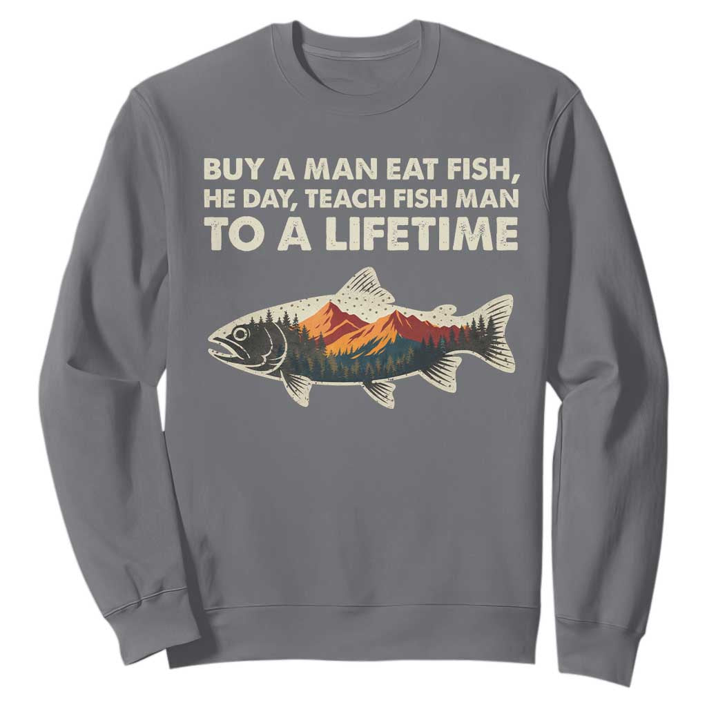 Funny Fishing Meme Sweatshirt Vintage Buy A Man Eat Fish Inappropriate TS10 Charcoal Print Your Wear