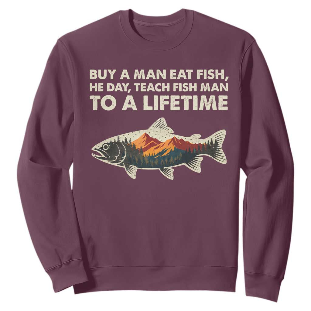 Funny Fishing Meme Sweatshirt Vintage Buy A Man Eat Fish Inappropriate TS10 Maroon Print Your Wear