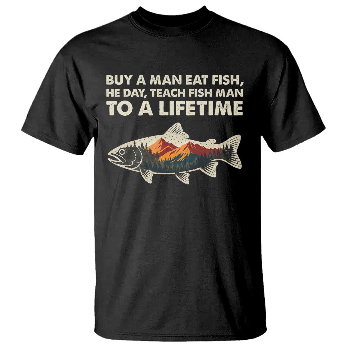 Funny Fishing Meme T Shirt Vintage Buy A Man Eat Fish Inappropriate TS10 Black Print Your Wear