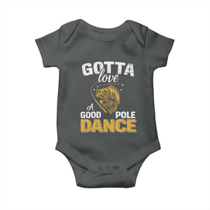 Gotta Love A Good Pole Dance Fishing Baby Onesie Funny Fisherman Grandpa Dad Uncle Boyfriend TS10 Dark Heather Print Your Wear