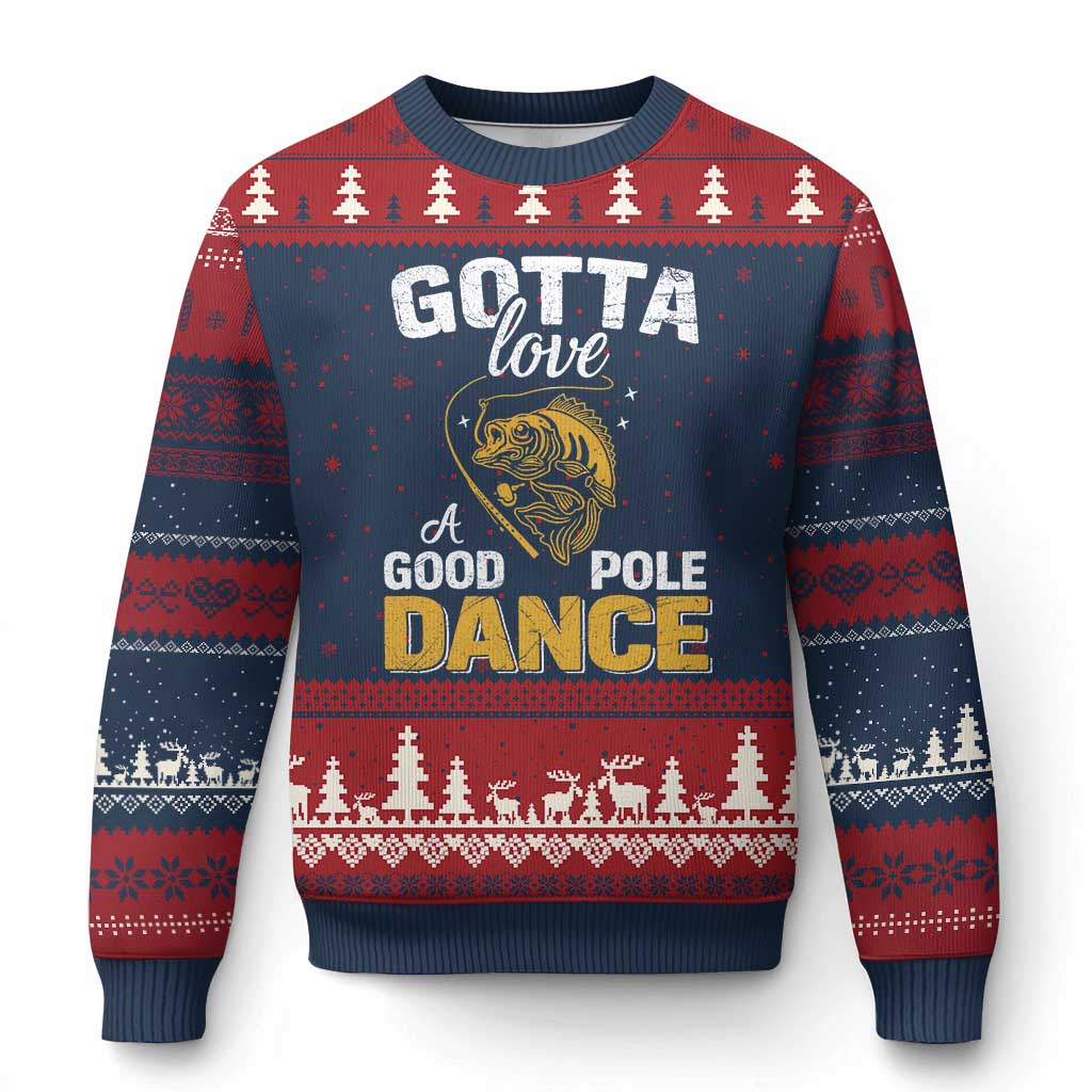 Gotta Love A Good Pole Dance Fishing Ugly Christmas Sweater Funny Fisherman Grandpa Dad Uncle Boyfriend TS10 Navy Red Print Your Wear