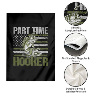 Part Time Hooker Garden Flag Funny Fishing Patriotic US Flag Fisherman TS10 Print Your Wear