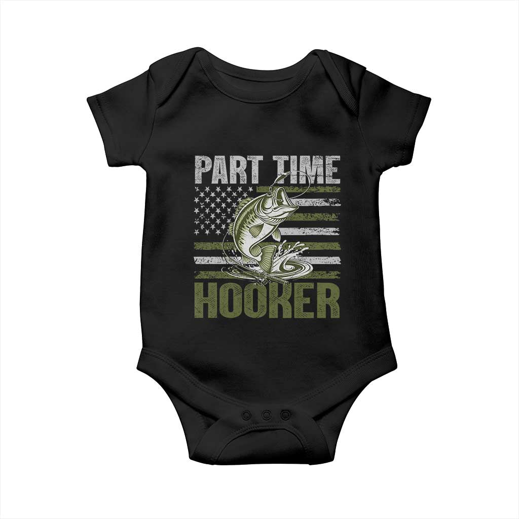 Part Time Hooker Baby Onesie Funny Fishing Patriotic US Flag Fisherman TS10 Black Print Your Wear