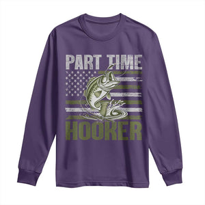 Part Time Hooker Long Sleeve Shirt Funny Fishing Patriotic US Flag Fisherman TS10 Purple Print Your Wear