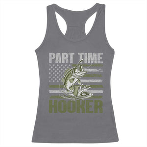 Part Time Hooker Racerback Tank Top Funny Fishing Patriotic US Flag Fisherman TS10 Charcoal Print Your Wear