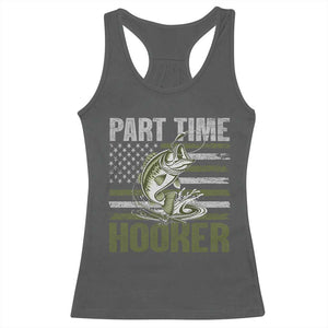 Part Time Hooker Racerback Tank Top Funny Fishing Patriotic US Flag Fisherman TS10 Dark Heather Print Your Wear
