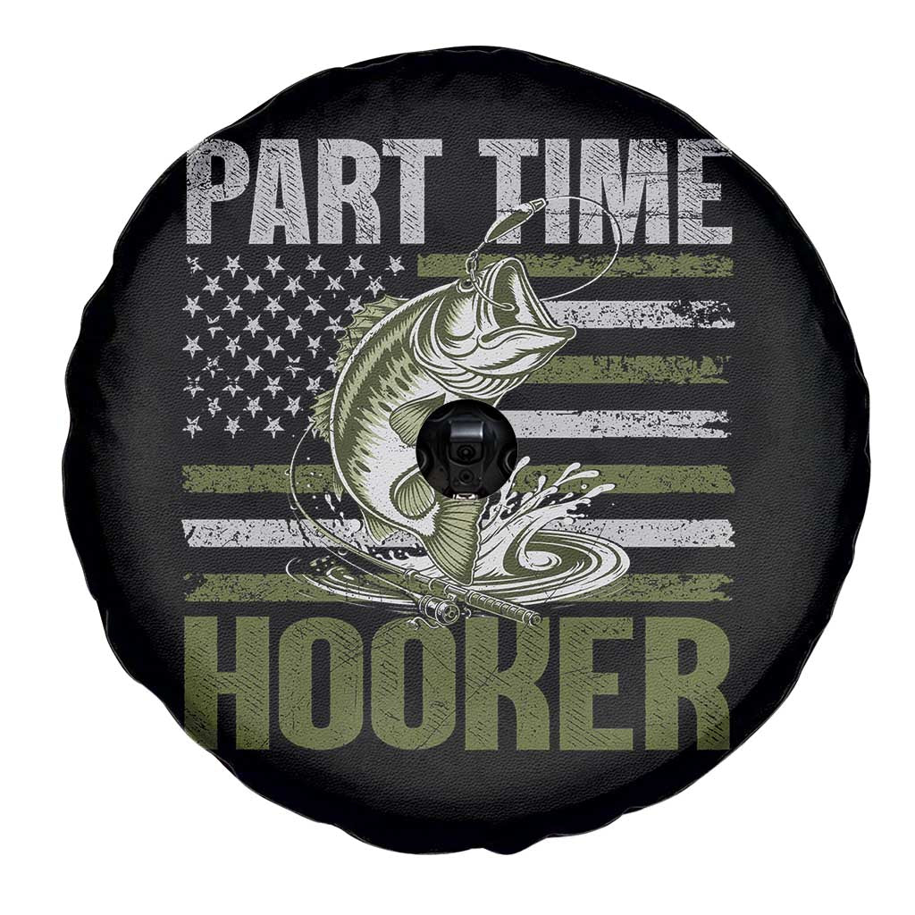 Part Time Hooker Spare Tire Cover Funny Fishing Patriotic US Flag Fisherman TS10 Print Your Wear