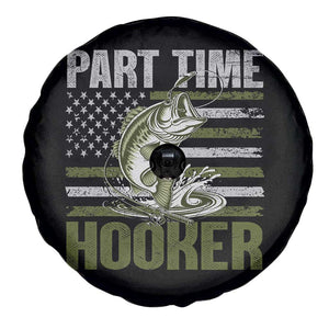 Part Time Hooker Spare Tire Cover Funny Fishing Patriotic US Flag Fisherman TS10 Print Your Wear