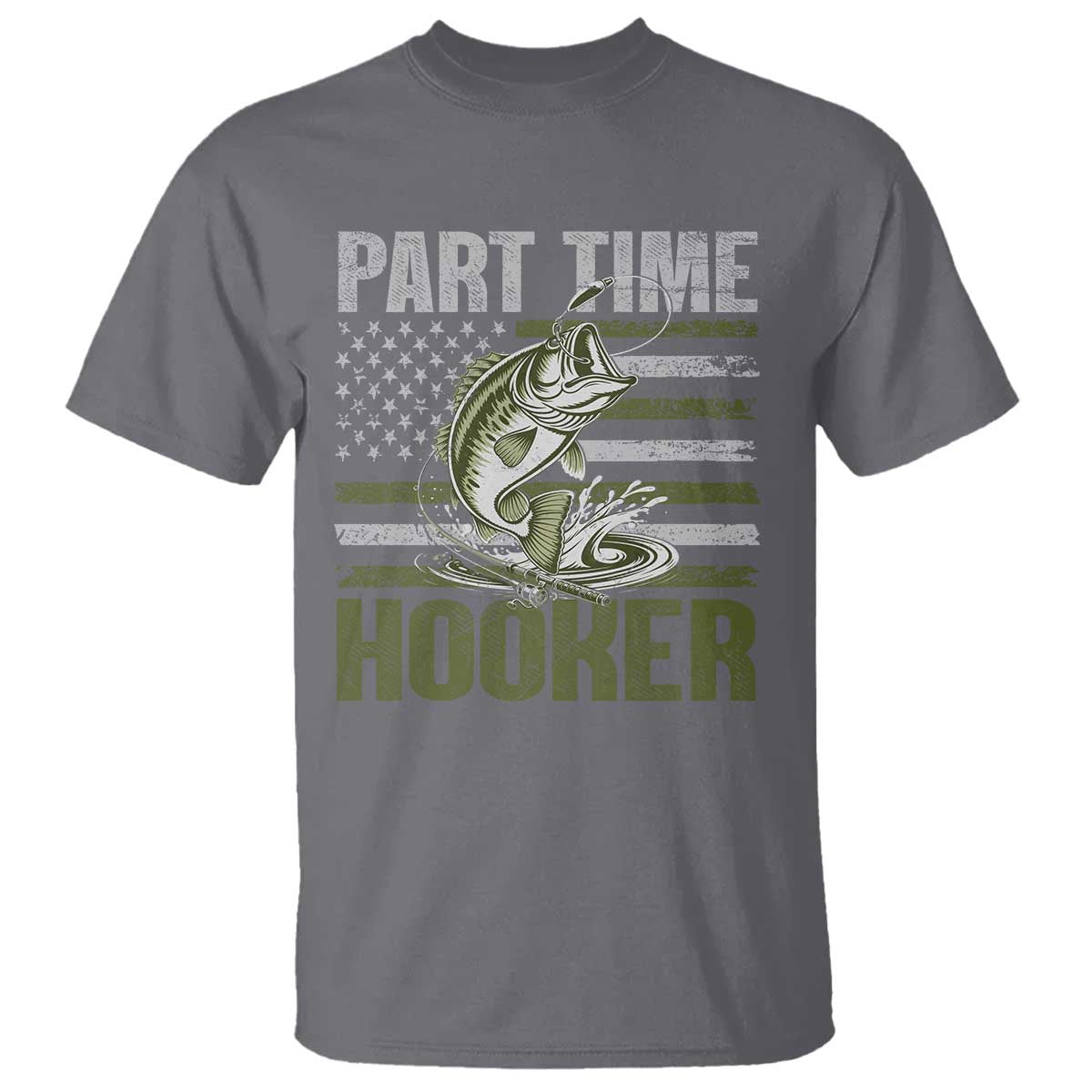 Part Time Hooker T Shirt Funny Fishing Patriotic US Flag Fisherman TS10 Charcoal Print Your Wear