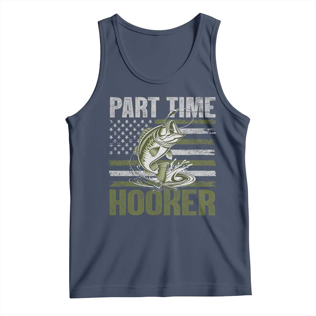 Part Time Hooker Tank Top Funny Fishing Patriotic US Flag Fisherman TS10 Navy Print Your Wear