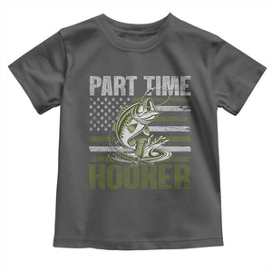 Part Time Hooker Toddler T Shirt Funny Fishing Patriotic US Flag Fisherman TS10 Dark Heather Print Your Wear