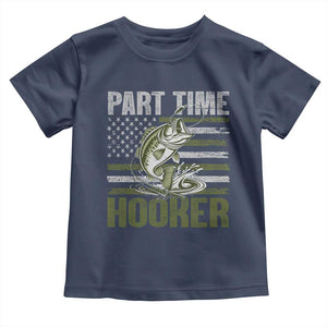 Part Time Hooker Toddler T Shirt Funny Fishing Patriotic US Flag Fisherman TS10 Navy Print Your Wear