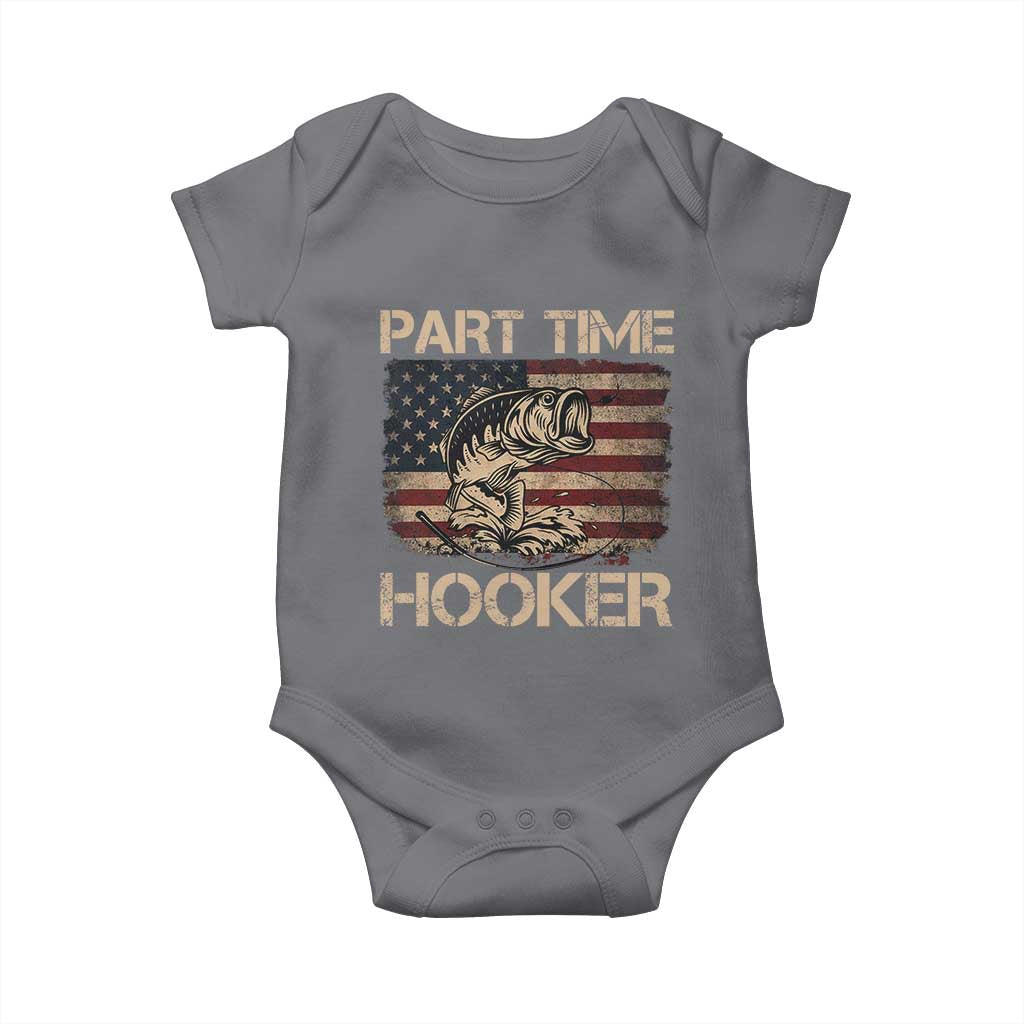Part Time Hooker Baby Onesie Funny Fishing USA Flag Patriotic Fisherman TS10 Charcoal Print Your Wear