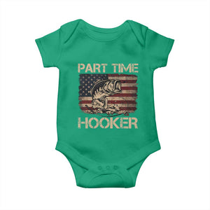 Part Time Hooker Baby Onesie Funny Fishing USA Flag Patriotic Fisherman TS10 Irish Green Print Your Wear