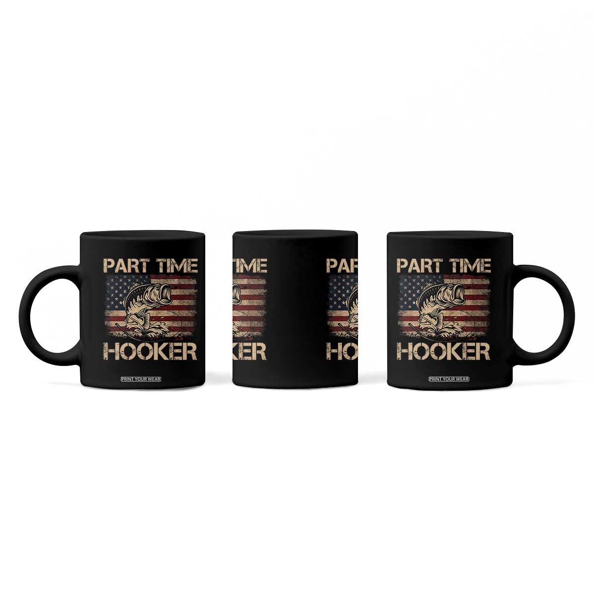 Part Time Hooker Coffee Mug Funny Fishing USA Flag Patriotic Fisherman TS10 Print Your Wear