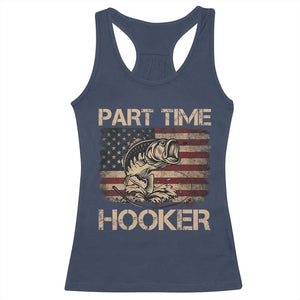Part Time Hooker Racerback Tank Top Funny Fishing USA Flag Patriotic Fisherman TS10 Navy Print Your Wear