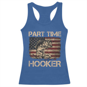 Part Time Hooker Racerback Tank Top Funny Fishing USA Flag Patriotic Fisherman TS10 Royal Blue Print Your Wear