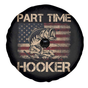 Part Time Hooker Spare Tire Cover Funny Fishing USA Flag Patriotic Fisherman TS10 Print Your Wear