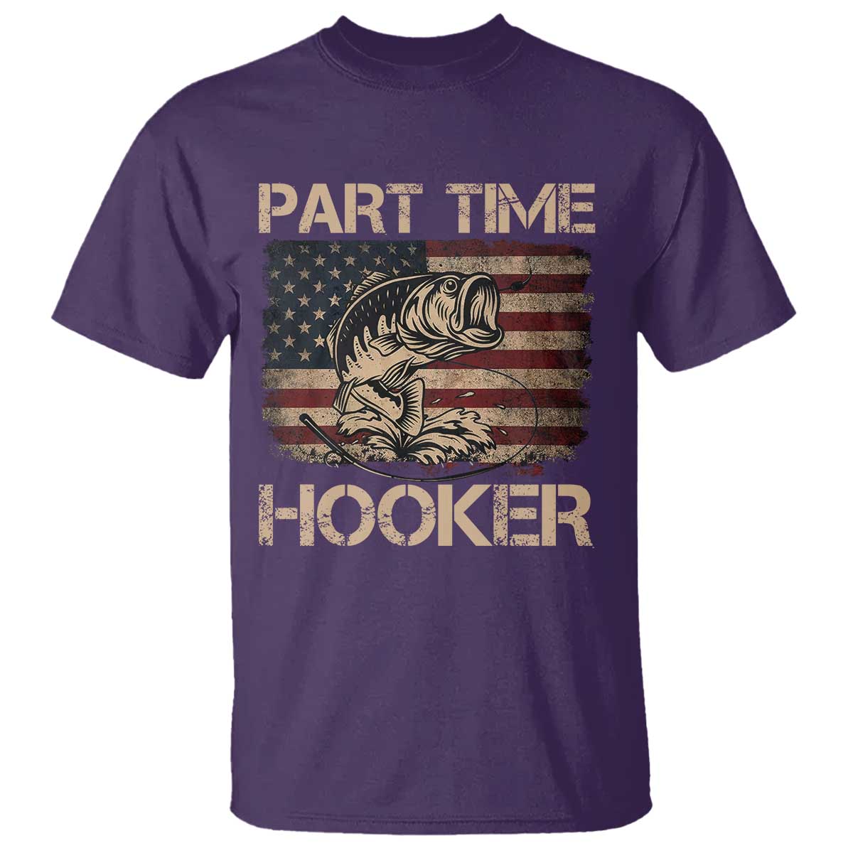 Part Time Hooker T Shirt Funny Fishing USA Flag Patriotic Fisherman TS10 Purple Print Your Wear
