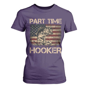 Part Time Hooker T Shirt For Women Funny Fishing USA Flag Patriotic Fisherman TS10 Purple Print Your Wear