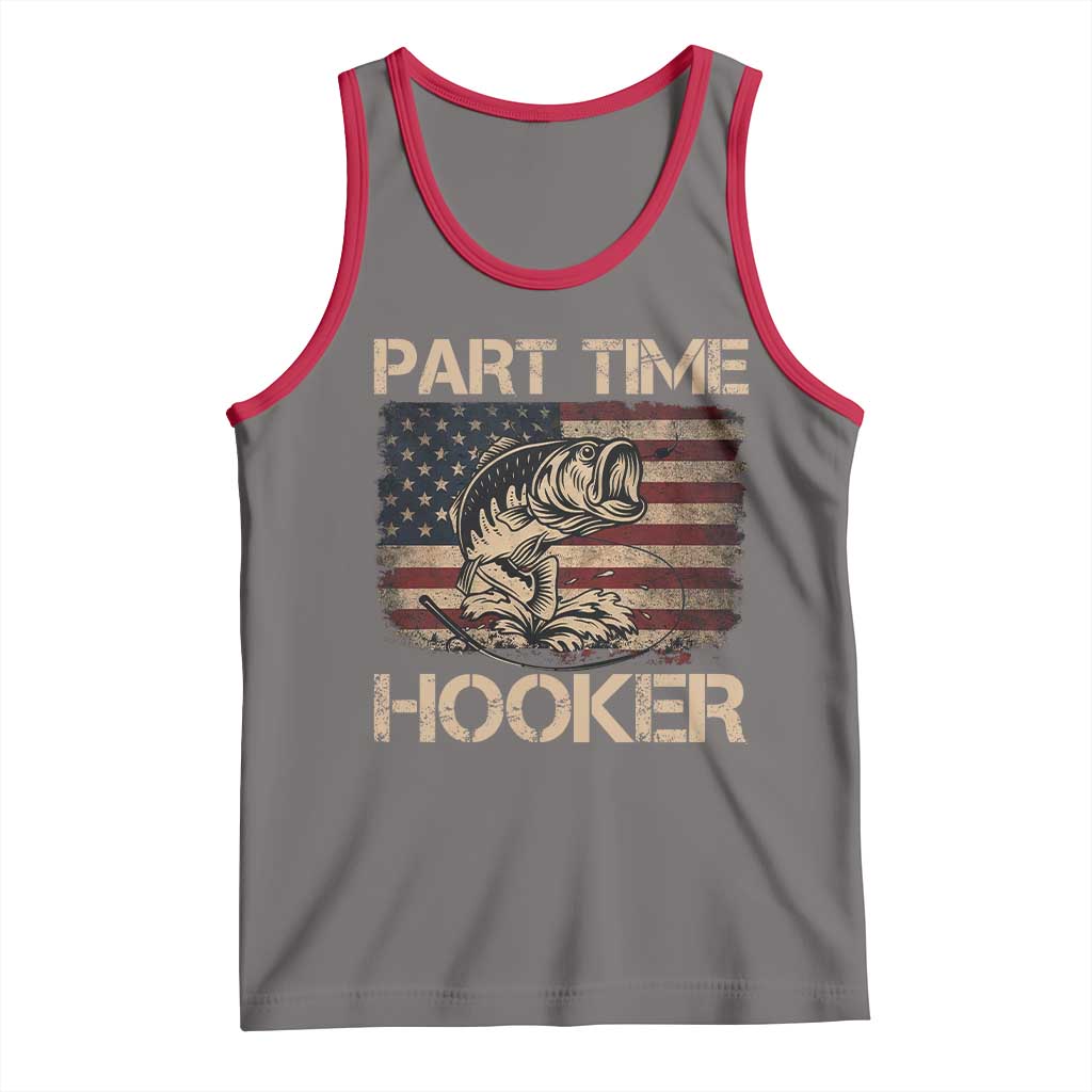 Part Time Hooker Tank Top Funny Fishing USA Flag Patriotic Fisherman TS10 Deep Heather Red Print Your Wear
