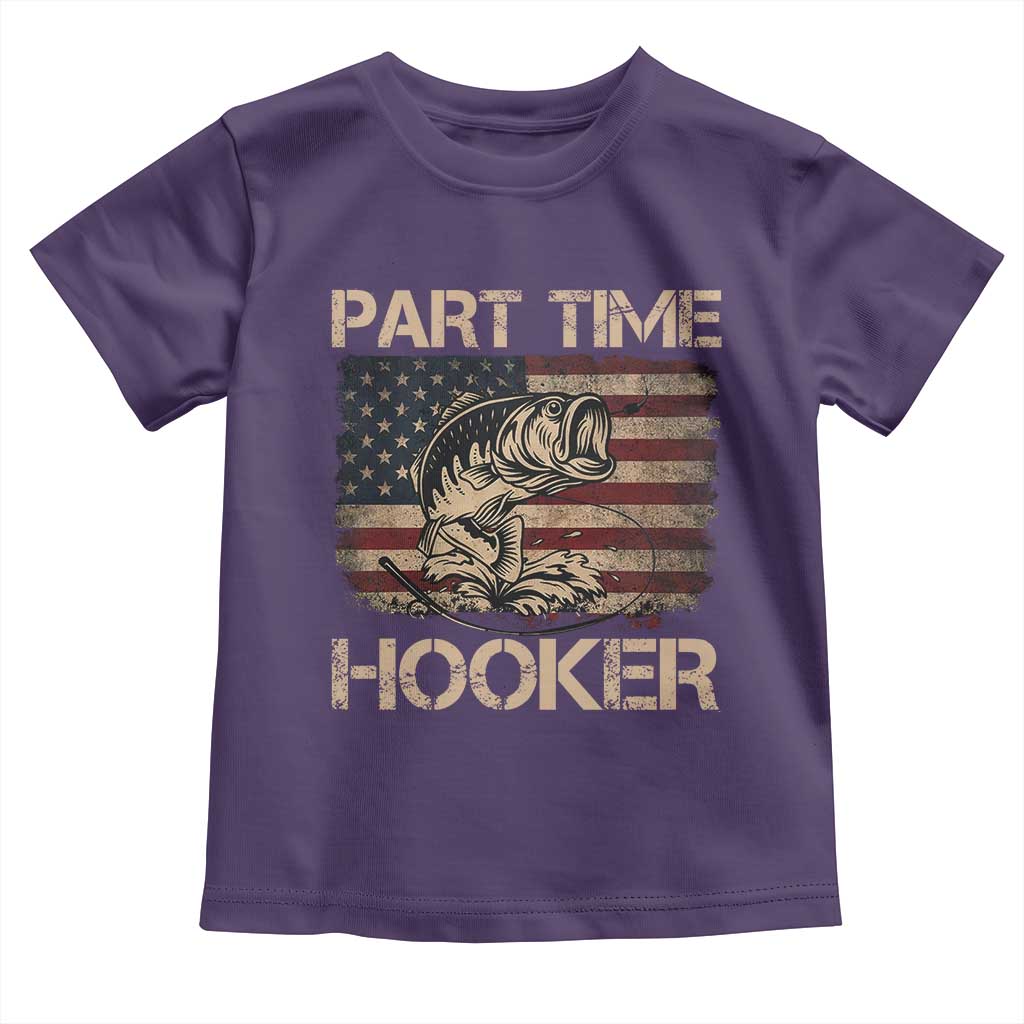 Part Time Hooker Toddler T Shirt Funny Fishing USA Flag Patriotic Fisherman TS10 Purple Print Your Wear