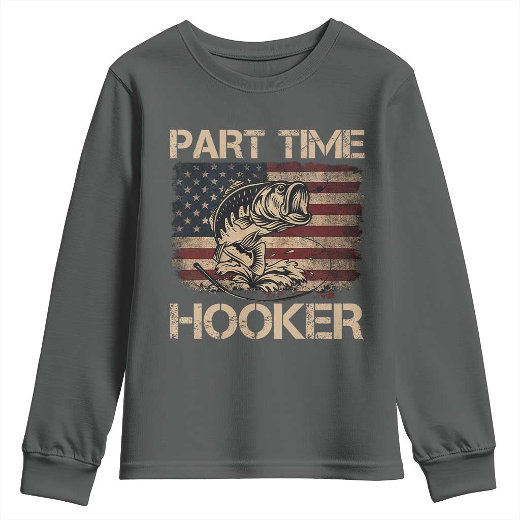 Part Time Hooker Youth Sweatshirt Funny Fishing USA Flag Patriotic Fisherman TS10 Dark Heather Print Your Wear