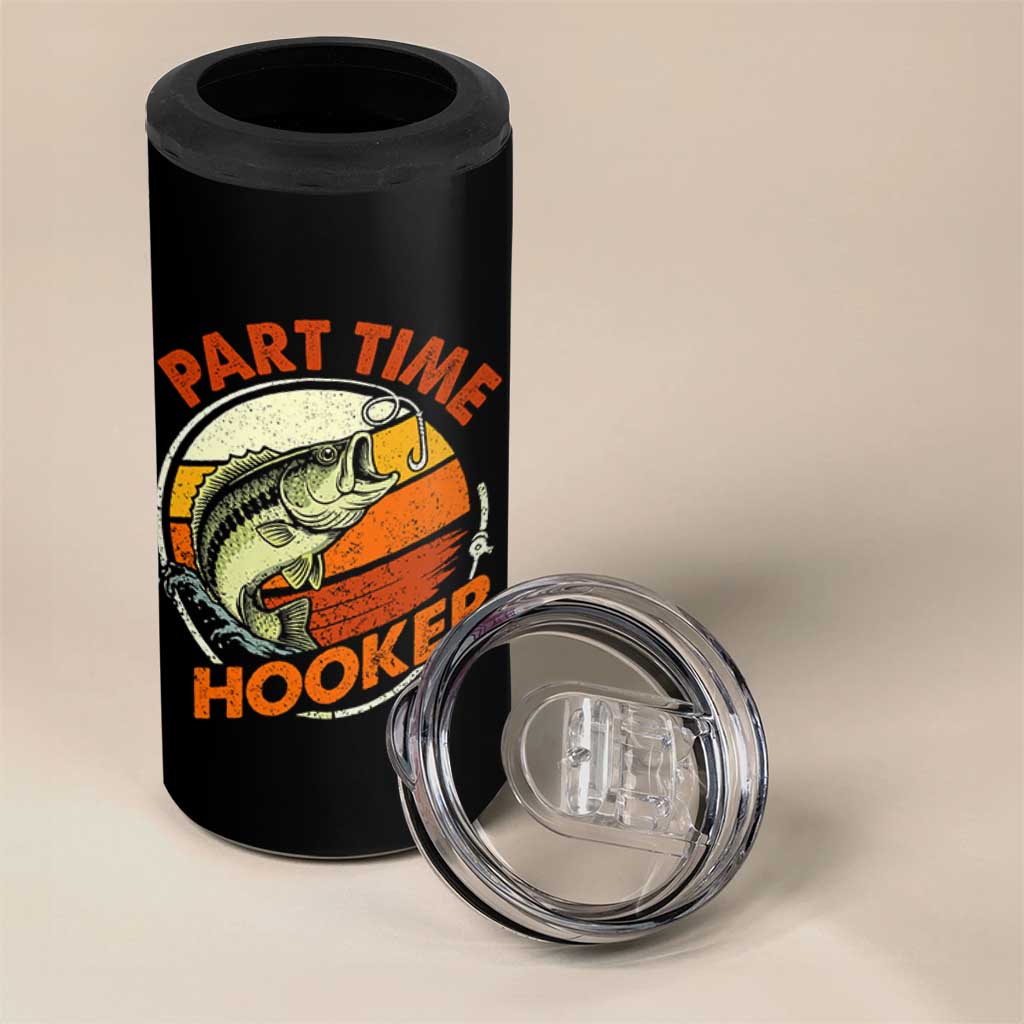 Part Time Hooker 4 in 1 Can Cooler Tumbler Retro Funny Fishing TS10 Print Your Wear