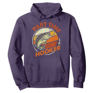 Part Time Hooker Hoodie Retro Funny Fishing TS10 Purple Print Your Wear