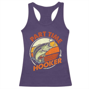 Part Time Hooker Racerback Tank Top Retro Funny Fishing TS10 Purple Print Your Wear